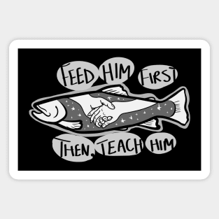 Fish with Holding Hands and Stars "Feed Him First; Then, Teach Him" Magnet